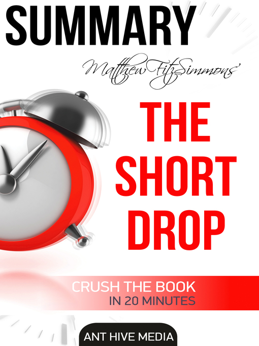 Title details for Matthew FitzSimmons' the Short Drop Summary by Ant Hive Media - Wait list